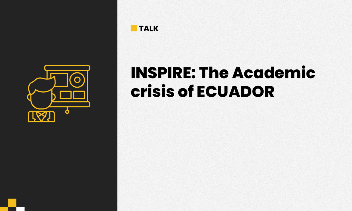 INSPIRE The Academic crisis of ECUADOR